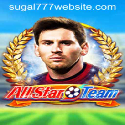 AllStarTeam: Unveiling the Exciting World of Fantasy Sports with SUGAL777