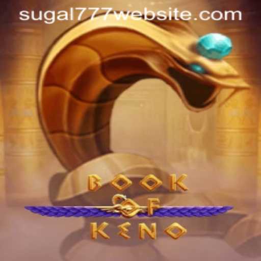Discover the Intriguing World of BookOfKeno with SUGAL777
