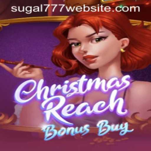 ChristmasReachBonusBuy: A Festive Adventure with SUGAL777