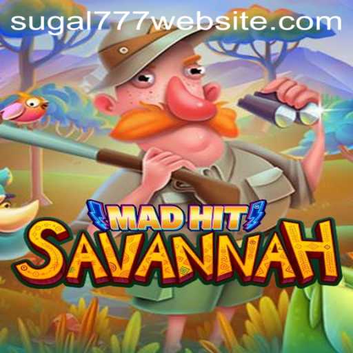 MadHitSavannah: A Thrilling Adventure in Modern Gaming
